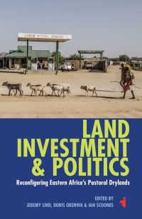 Book Cover for Land, Investment & Politics by Jeremy Lind, Doris Okenwa, Ian Scoones,  Clemens Greiner