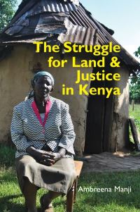 Book Cover for The Struggle for Land and Justice in Kenya by Ambreena S Manji