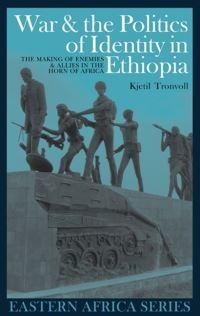 Book Cover for War & The Politics of Identity in Ethiopia by Kjetil Tronvoll