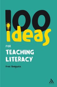 Book Cover for 100 Ideas for Teaching Literacy by Fred Sedgwick