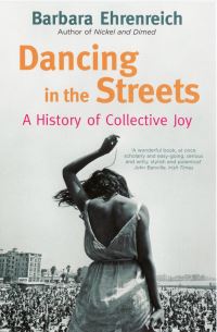 Book Cover for Dancing in the Streets by Barbara Ehrenreich