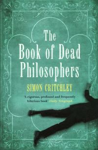 Book Cover for The Book of Dead Philosophers by Simon Critchley