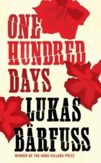 Book Cover for One Hundred Days by Lukas Bärfuss