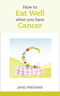 Book Cover for How to Eat Well When You Have Cancer by Jane Freeman