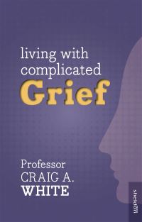 Book Cover for Living With Complicated Grief by Craig A White