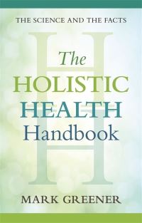 Book Cover for The Holistic Health Handbook by Mark Greener