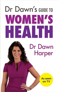 Book Cover for Dr Dawn's Guide to Women's Health by Dawn Harper