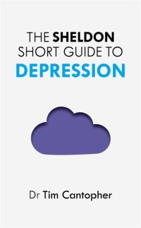 Book Cover for The Sheldon Short Guide to Depression by Tim Cantopher