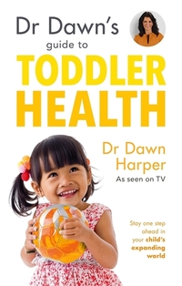Book Cover for Dr Dawn's Guide to Toddler Health by Dawn Harper