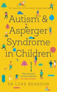 Book Cover for Autism and Asperger Syndrome in Childhood by Luke Beardon
