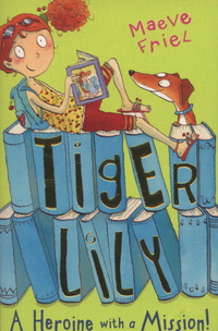 Book Cover for Tiger Lily by Maeve Friel, Joëlle Dreidemy