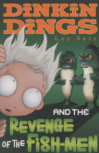 Book Cover for Dinkin Dings and the Revenge of the Fish-Men by Guy Bass, Pete Williamson