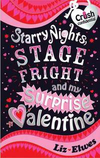 Book Cover for Starry Nights, Stage Fright and My Surprise Valentine by Liz Elwes