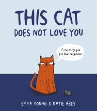 Book Cover for This Cat Does Not Love You by Emma Young
