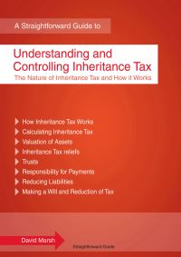 Book Cover for A Straightforward Guide to Understanding and Controlling Inheritance Tax by David Marsh