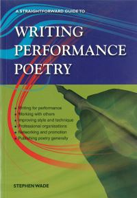 Book Cover for A Straightforward Guide to Writing Performance Poetry by Stephen Wade