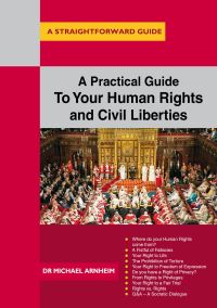 Book Cover for A Practical Guide to Your Human Rights and Civil Liberties by M T W Arnheim