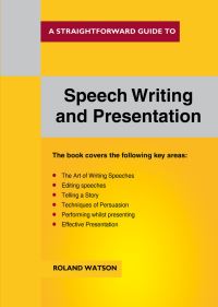 Book Cover for A Straightforward Guide to Speech Writing and Presentation by R Watson