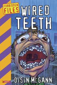 Book Cover for Wired Teeth by Oisín McGann