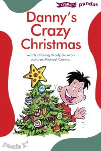 Book Cover for Danny's Crazy Christmas by Brianóg Brady Dawson, Michael Connor