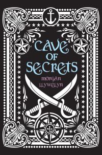 Book Cover for Cave of Secrets by Morgan Llywelyn