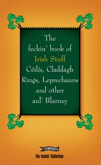 Book Cover for The Feckin' Book of Irish Stuff by Colin Murphy, Donal ODea