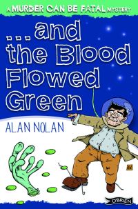 Book Cover for -- And the Blood Flowed Green by Alan Nolan