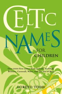 Book Cover for Celtic Names for Children by Loreto Todd