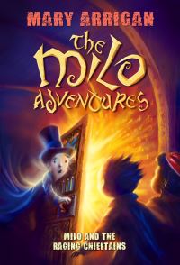Book Cover for Milo and the Raging Chieftans by Mary Arrigan