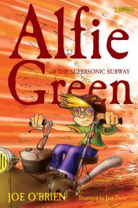 Book Cover for Alfie Green and the Supersonic Subway by Joe OBrien