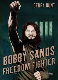 Book Cover for Bobby Sands by Gerry Hunt