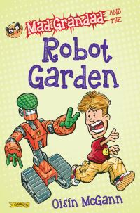 Book Cover for Mad Grandad and the Robot Garden by Oisín McGann
