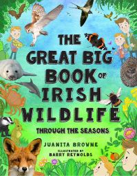 Book Cover for The Great Big Book of Irish Wildlife by Juanita Browne