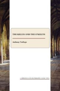 Book Cover for The Kellys and the O'Kellys by Anthony Trollope