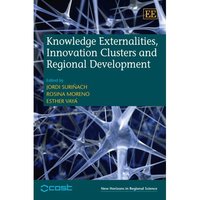 Book Cover for Knowledge Externalities, Innovation Clusters and Regional Development by Jordi Suriñach, Rosina Moreno, Esther Vayá