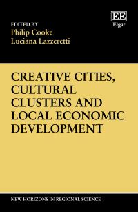 Book Cover for Creative Cities, Cultural Clusters and Local Economic Development by Philip Cooke, Luciana Lazzeretti