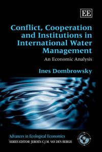 Book Cover for Conflict, Cooperation and Institutions in International Water Management by Ines Dombrowsky