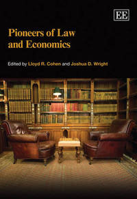 Book Cover for Pioneers of Law and Economics by Lloyd R Cohen, Joshua D Wright