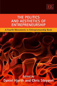 Book Cover for The Politics and Aesthetics of Entrepreneurship by Daniel Hjorth