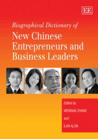 Book Cover for Biographical Dictionary of New Chinese Entrepreneurs and Business Leaders by I Alon, W Zhang