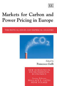 Book Cover for Markets for Carbon and Power Pricing in Europe by Francesco Gullì