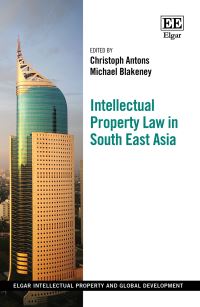 Book Cover for Intellectual Property Law in South East Asia by Christoph Antons, Michael Blakeney