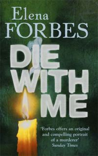 Book Cover for Die With Me by Elena Forbes
