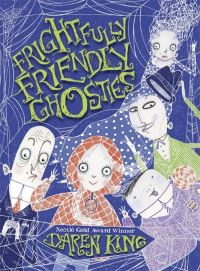 Book Cover for Frightfully Friendly Ghosties by Daren King
