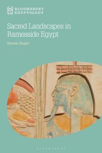 Book Cover for Sacred Landscapes in Ancient Egypt by Steven Snape