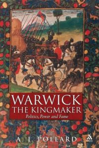Book Cover for Warwick the Kingmaker by A J Pollard