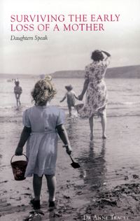 Book Cover for Surviving the Early Loss of a Mother by Anne Tracey
