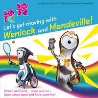 Book Cover for Let's Get Moving With Wenlock and Mandeville! by Stephanie Clarkson