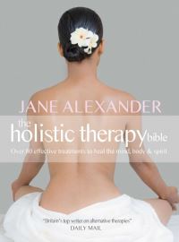 Book Cover for The Holistic Therapy Bible by Jane Alexander