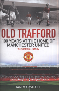 Book Cover for Old Trafford by Ian Marshall